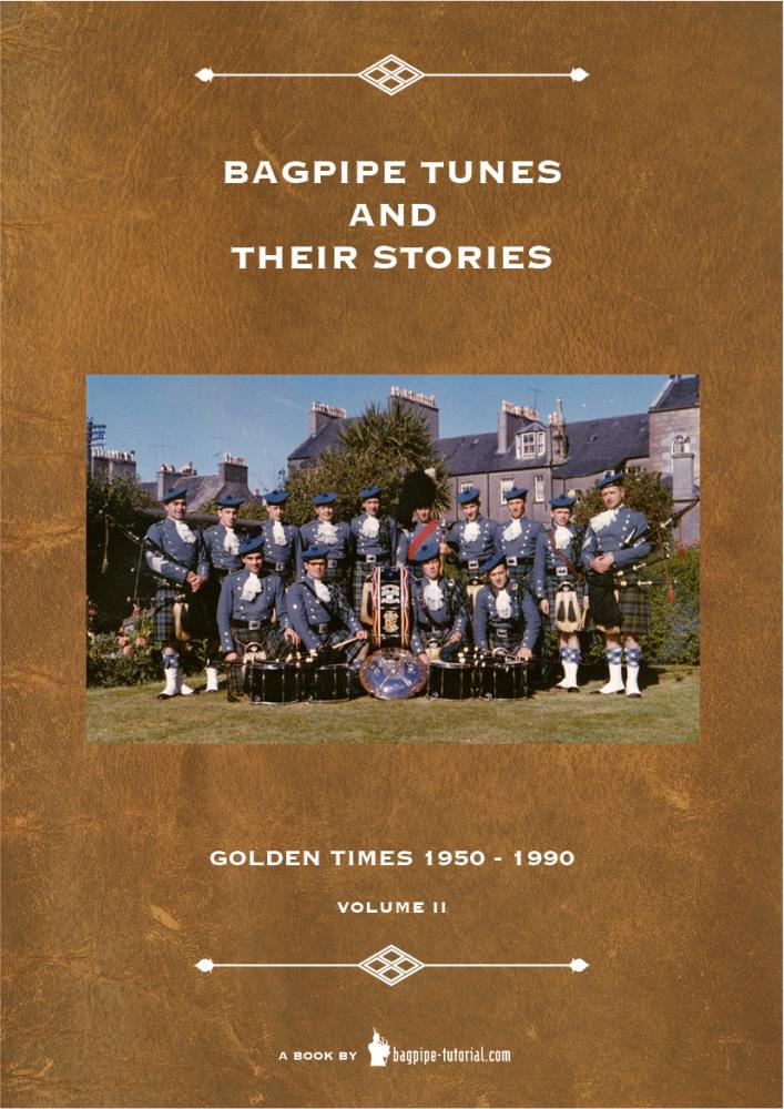 Bagpipe Tunes and Their Stories - Vol. 2 - Golden Times 1950 - 1990