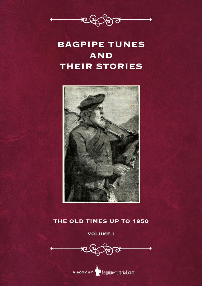 Bagpipe Tunes and Their Stories - Vol. 1 -  Old Times to 1950