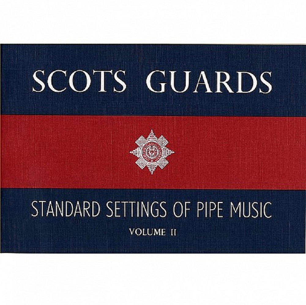Scots Guards Standard Settings of Pipe Music, Volume 2